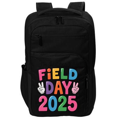 School Field Day Teacher Im Just Here For Field Day 2025 Impact Tech Backpack
