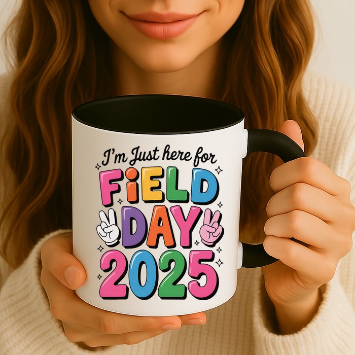 School Field Day Teacher Im Just Here For Field Day 2025 Mug