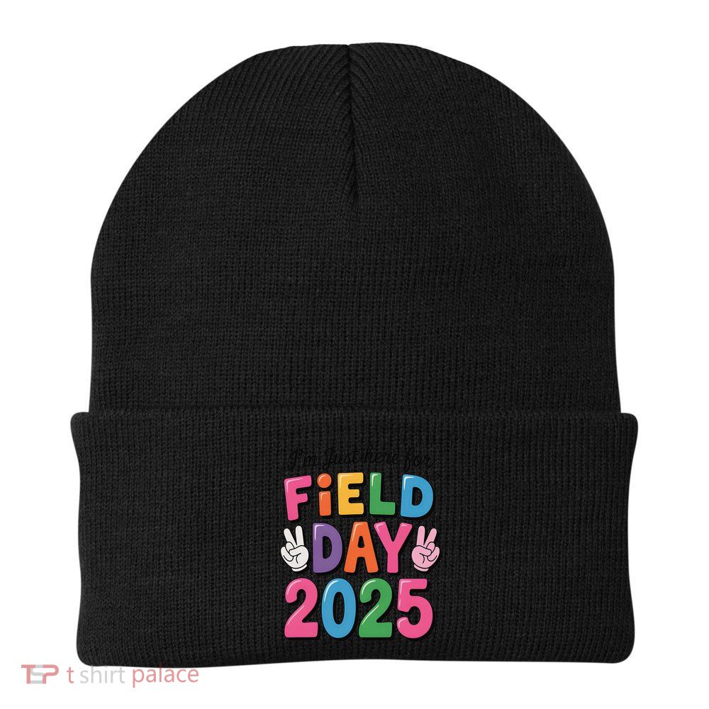 School Field Day Teacher Im Just Here For Field Day 2025 Beanie