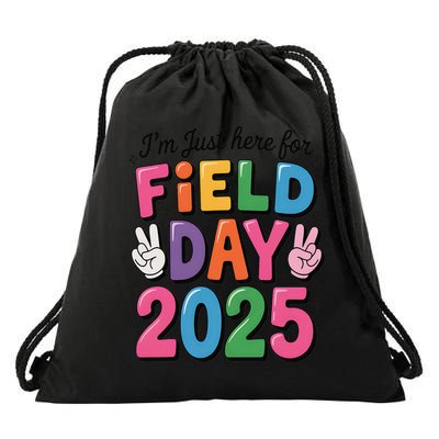 School Field Day Teacher Im Just Here For Field Day 2025 Drawstring Bag
