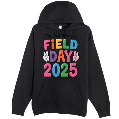 School Field Day Teacher Im Just Here For Field Day 2025 Premium Pullover Hoodie