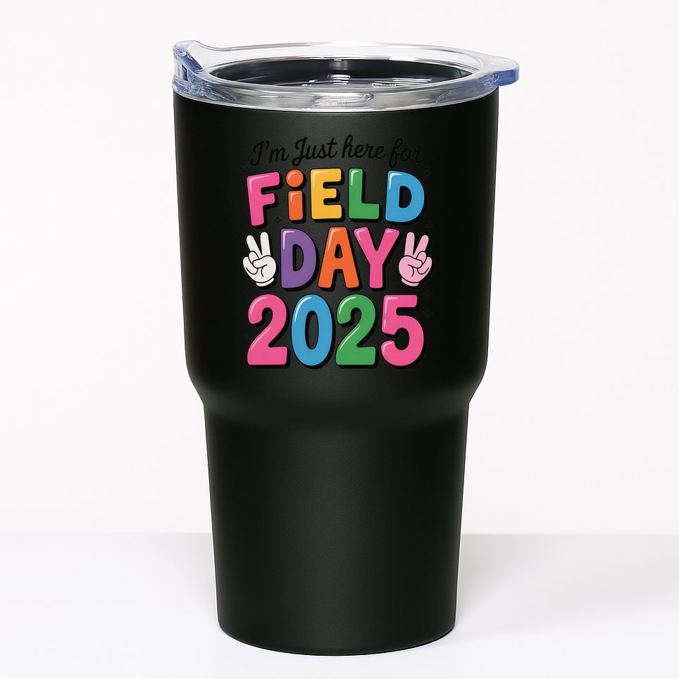 School Field Day Teacher Im Just Here For Field Day 2025 Tumbler