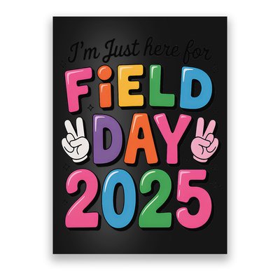 School Field Day Teacher Im Just Here For Field Day 2025 Poster