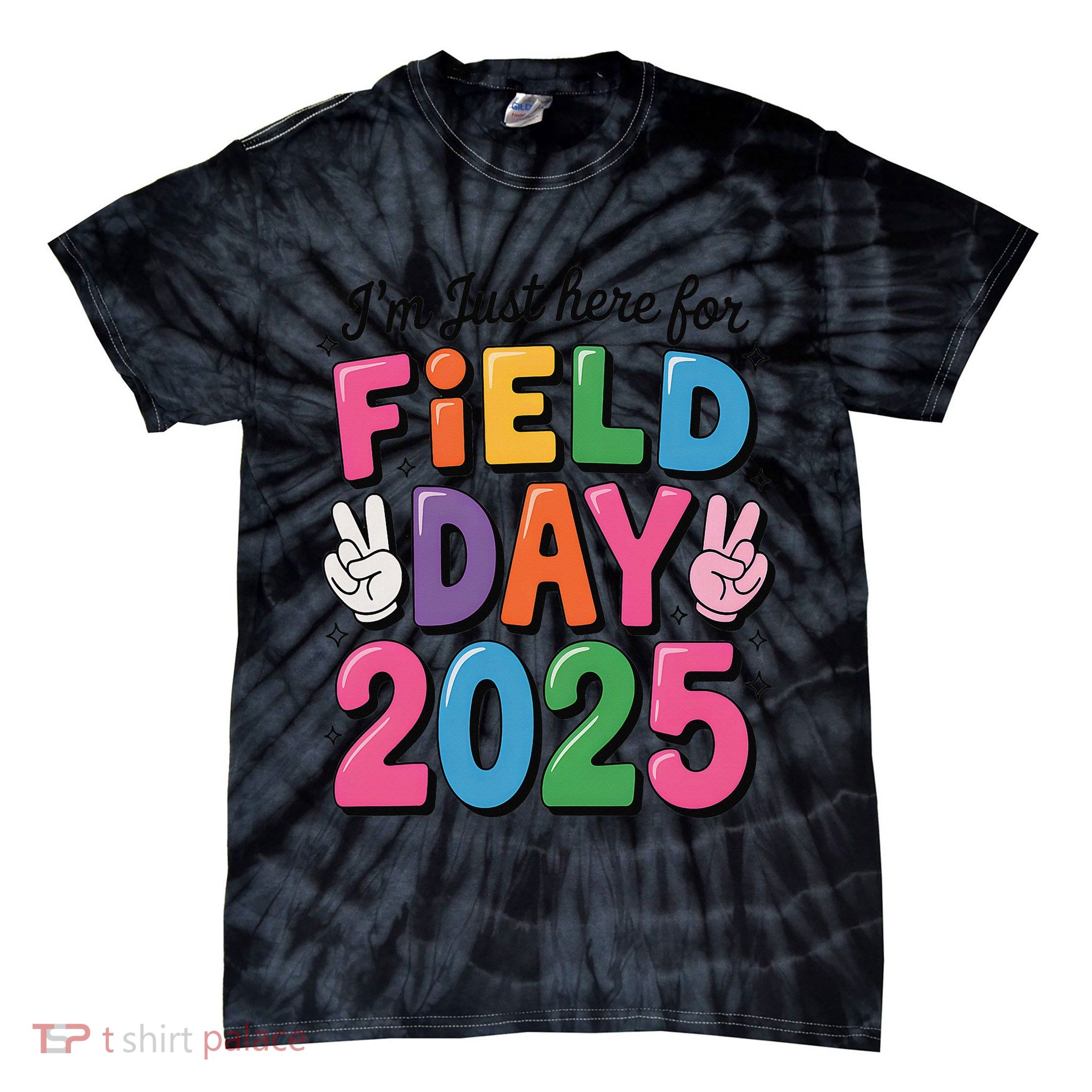 School Field Day Teacher Im Just Here For Field Day 2025 Tie-Dye T-Shirt