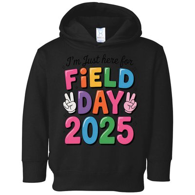 School Field Day Teacher Im Just Here For Field Day 2025 Toddler Hoodie