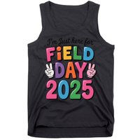 School Field Day Teacher Im Just Here For Field Day 2025 Tank Top