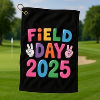 School Field Day Teacher Im Just Here For Field Day 2025 Golf Towel