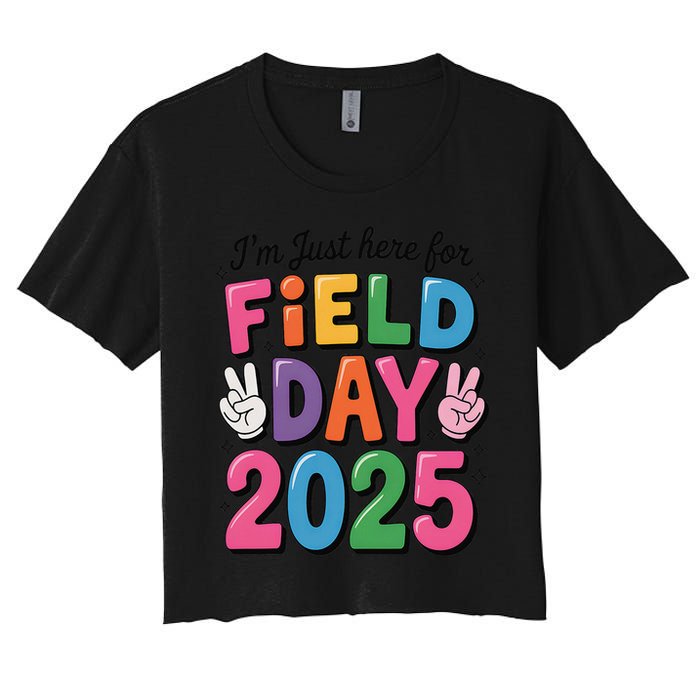 School Field Day Teacher Im Just Here For Field Day 2025 Women's Crop Top Tee