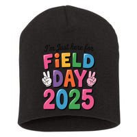 School Field Day Teacher Im Just Here For Field Day 2025 Short Acrylic Beanie