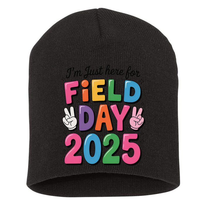 School Field Day Teacher Im Just Here For Field Day 2025 Short Acrylic Beanie