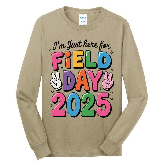School Field Day Teacher Im Just Here For Field Day 2025 Tall Long Sleeve T-Shirt