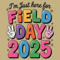 School Field Day Teacher Im Just Here For Field Day 2025 Tall Long Sleeve T-Shirt