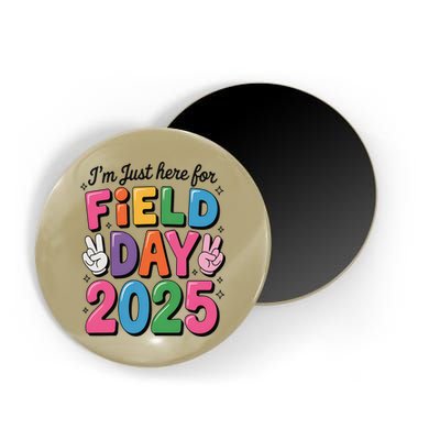 School Field Day Teacher Im Just Here For Field Day 2025 Magnet