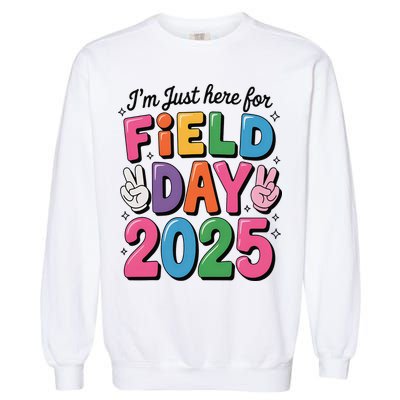 School Field Day Teacher Im Just Here For Field Day 2025 Garment-Dyed Sweatshirt
