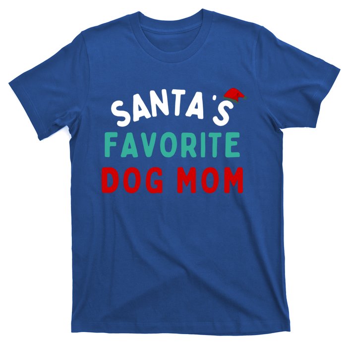 SantaS Favorite Dog Mom Funny Dog Santa Dog Mom Christmas Gift T-Shirt