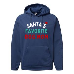 SantaS Favorite Dog Mom Funny Dog Santa Dog Mom Christmas Gift Performance Fleece Hoodie