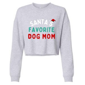 SantaS Favorite Dog Mom Funny Dog Santa Dog Mom Christmas Gift Cropped Pullover Crew