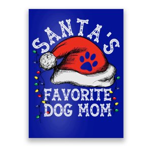 SantaS Favorite Dog Mom Gift Poster