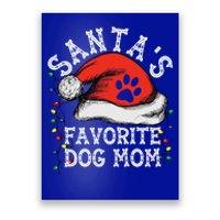 SantaS Favorite Dog Mom Gift Poster