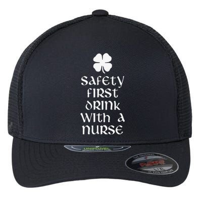 Safety First Drink With A Nurse Saint Patrick's Day Flexfit Unipanel Trucker Cap