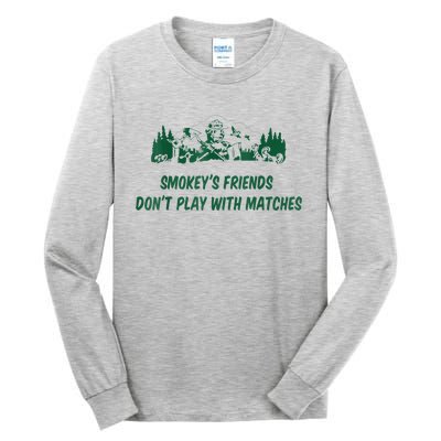 Smokey's Friends Don't Play With Matches Tall Long Sleeve T-Shirt