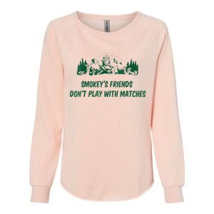 Smokey's Friends Don't Play With Matches Womens California Wash Sweatshirt