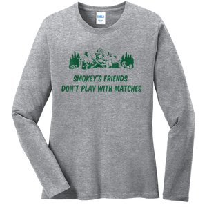 Smokey's Friends Don't Play With Matches Ladies Long Sleeve Shirt