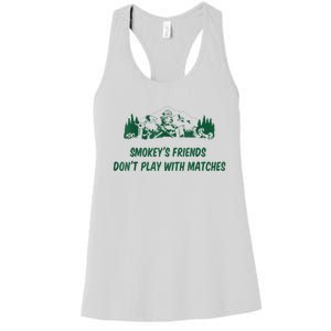 Smokey's Friends Don't Play With Matches Women's Racerback Tank