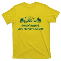 Smokey's Friends Don't Play With Matches T-Shirt