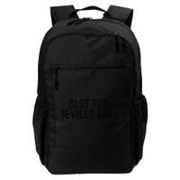 Slut For Deviled Eggs Daily Commute Backpack