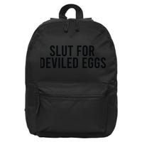 Slut For Deviled Eggs 16 in Basic Backpack