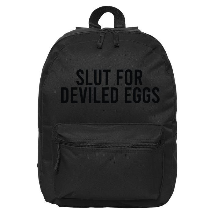 Slut For Deviled Eggs 16 in Basic Backpack