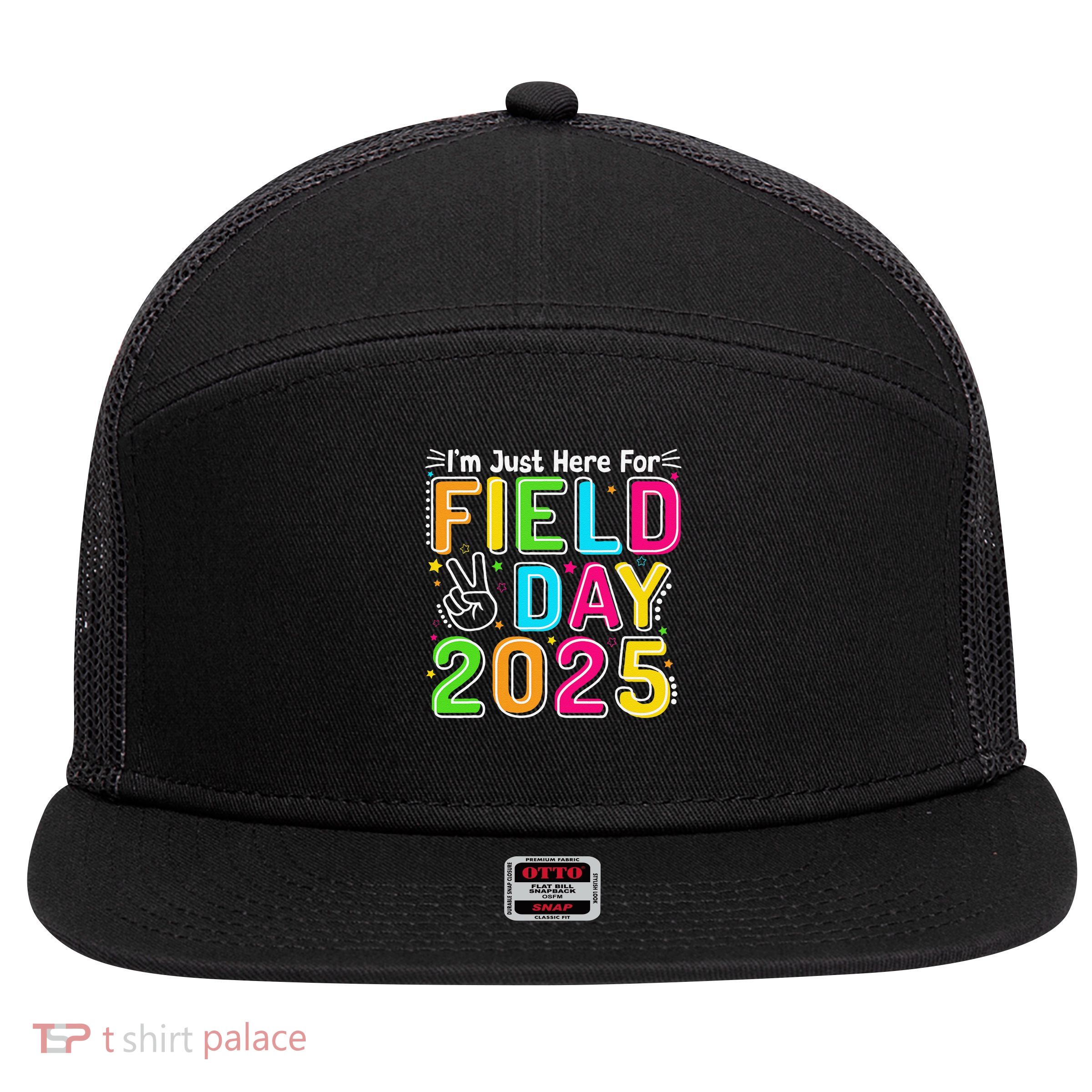 School Field Day Teacher Im Just Here For Field Day 2025 7 Panel Mesh Trucker Snapback Hat