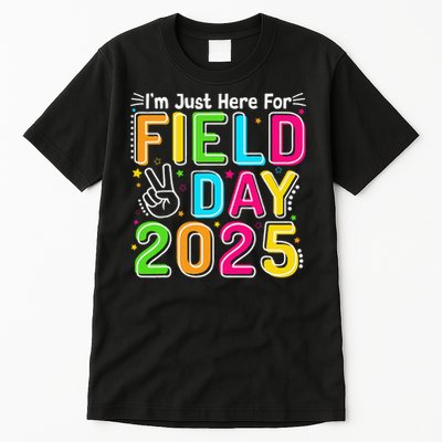 School Field Day Teacher Im Just Here For Field Day 2025 Tall T-Shirt