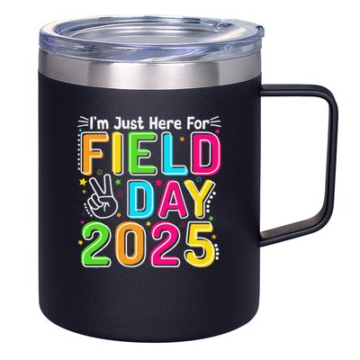 School Field Day Teacher Im Just Here For Field Day 2025 12oz Stainless Steel Coffee Mug