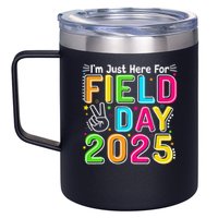 School Field Day Teacher Im Just Here For Field Day 2025 12oz Stainless Steel Coffee Mug