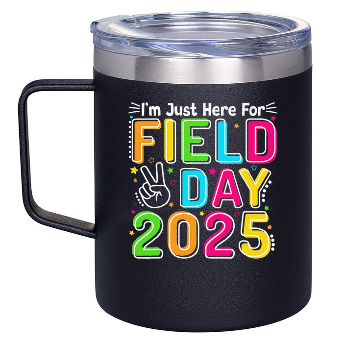 School Field Day Teacher Im Just Here For Field Day 2025 12oz Stainless Steel Coffee Mug