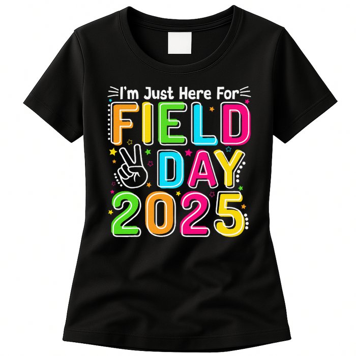 School Field Day Teacher Im Just Here For Field Day 2025 Womens T-Shirt