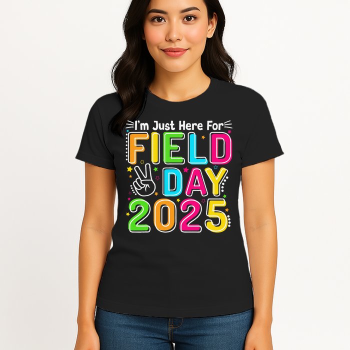 School Field Day Teacher Im Just Here For Field Day 2025 Womens T-Shirt