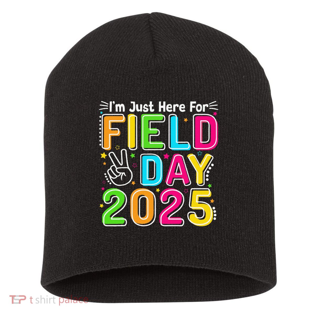 School Field Day Teacher Im Just Here For Field Day 2025 Short Acrylic Beanie