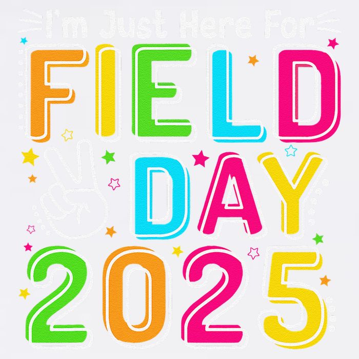 School Field Day Teacher Im Just Here For Field Day 2025 Garment-Dyed Sweatshirt