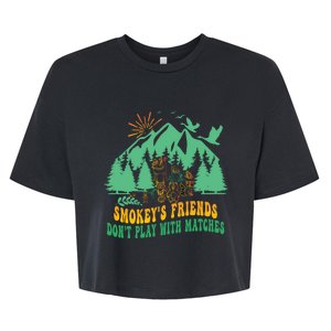 Smokey's friends don't play with matches funny saying Bella+Canvas Jersey Crop Tee