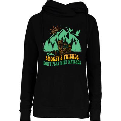 Smokey's friends don't play with matches funny saying Womens Funnel Neck Pullover Hood