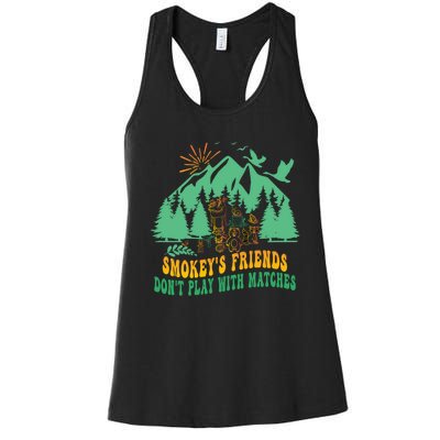 Smokey's friends don't play with matches funny saying Women's Racerback Tank