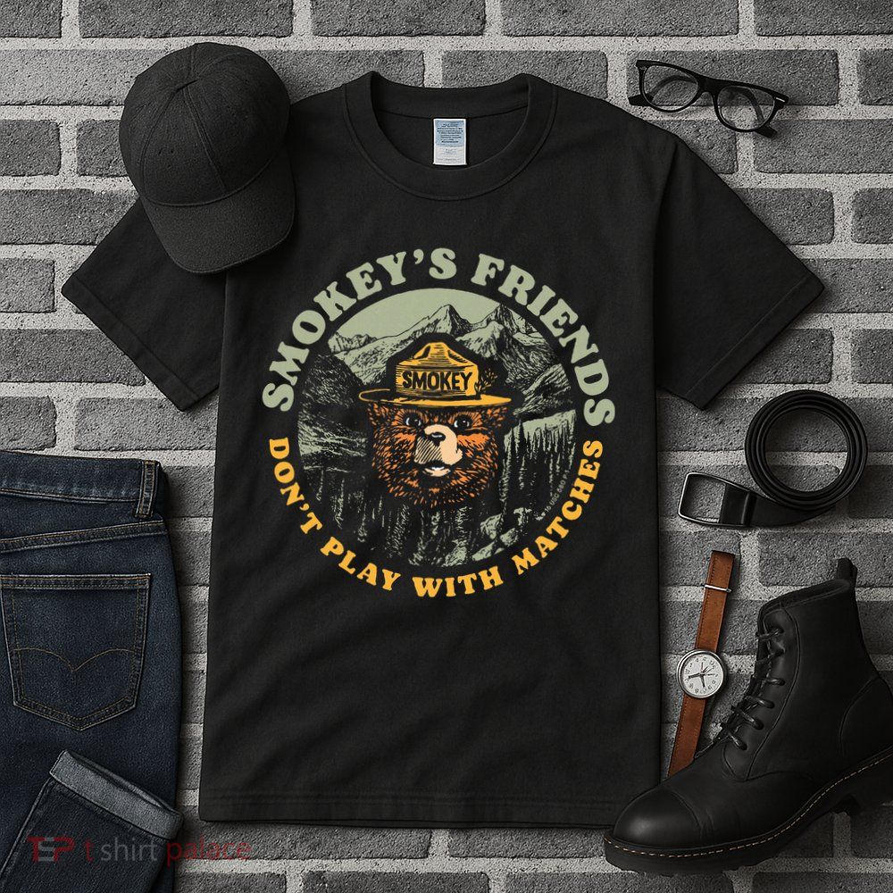 Smokeys Friends Dont Play With Matches Tall T-Shirt