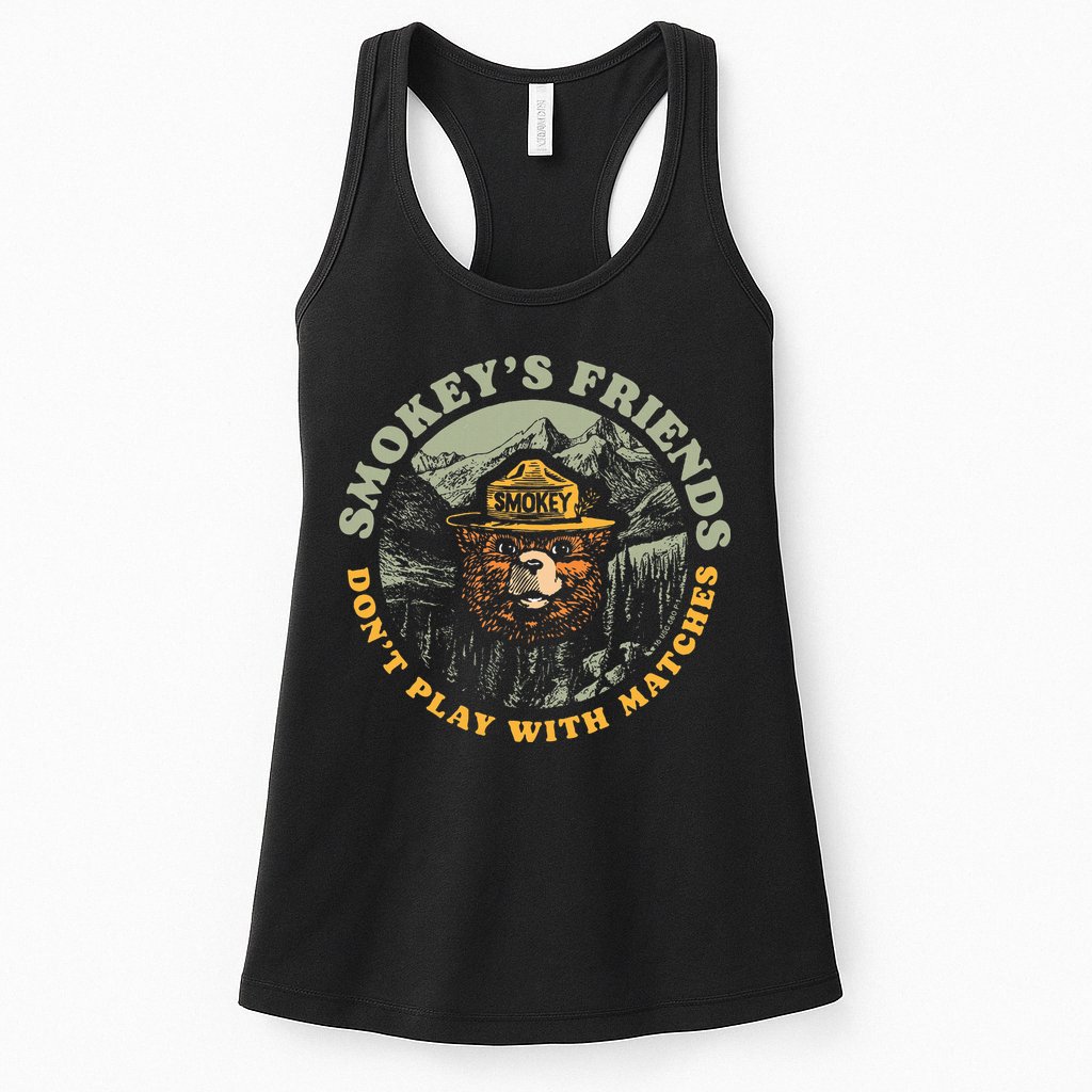 Smokeys Friends Dont Play With Matches Womens Tank Top