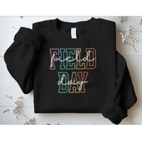 School Field Day Happy Field Day Tee Teacher Life Summer Sweatshirt