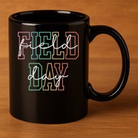 School Field Day Happy Field Day Tee Teacher Life Summer 11oz C Handle Ceramic Mug