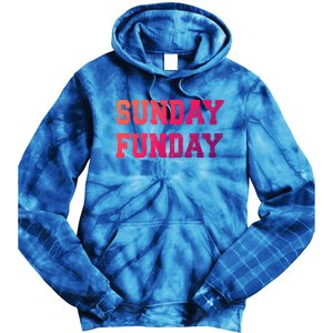 Sunday Funday Design Sunday Funday Football Game Day Cute Gift Tie Dye Hoodie