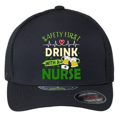 Safety First Drink With A Nurse Beer Drinking Team Saint Patrick's Day Flexfit Unipanel Trucker Cap